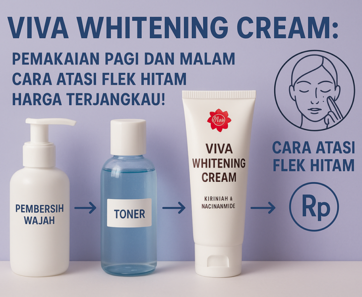 Langkah-langkah penggunaan Viva Whitening Cream untuk kulit cerah: aplikasikan bersih dan merata.